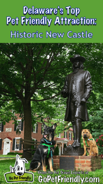 Delaware's Top Pet Friendly Attraction: Historic New Castle | GoPetFriendly.com